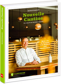 Nouvelle Cantine ¿ Die Zukunft der Betriebsrestaurants